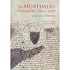 The Mortimers of Wigmore, 1066-1485
