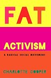 Fat Activism (Second Edition): A Radical Social Movement