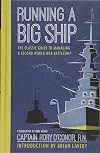 Running a Big Ship: The Classic Guide to Managing a Second World War Battleship