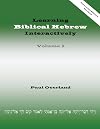 Learning Biblical Hebrew Interactively, I (Instructor Edition, Revised)