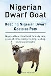 Nigerian Dwarf Goat. Keeping Nigerian Dwarf Goats as Pets. Nigerian Dwarf Goat book for daily care, pros and cons, raising, training, feeding, housing and health.