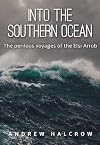 Into the Southern Ocean: The Perilous Voyages of the Elsi Arrub 2016
