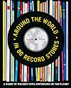 Around the World in 80 Record Stores: A guide to the best vinyl emporiums on the planet