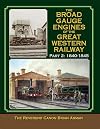 Broad Gauge Engines of the Great Western Railway : Part 2: 1840-1845