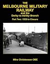 Melbourne Military Railway Part 2