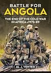 Battle For Angola: The End of the Cold War in Africa c 1975-89