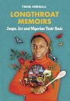 Longthroat Memoirs: Soups, Sex and Nigerian Taste Buds
