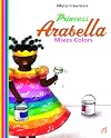 Princess Arabella Mixes Colors