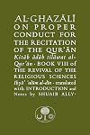Al-Ghazali on Proper Conduct for the Recitation of the Qur'an: Book VIII of the Revival of the Religious Sciences (The Islamic Texts Society's al-Ghazali Series)