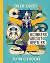 Bonkers About Beetles (About Animals)