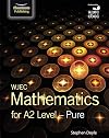 WJEC Mathematics for A2 Level: Pure