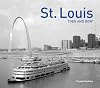 St. Louis Then and Now®