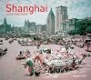 Shanghai Then and Now®