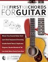Guitar: The First 100 Chords for Guitar: How to Learn and Play Guitar Chords: The Complete Beginner Guitar Method