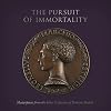 The Pursuit of Immortality: Masterpieces from the Scher Collection of Portrait Medals