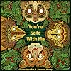 You're Safe With Me