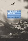Mindfulness of Breathing: A Practice Guide and Translations