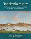 Twickenhamshire: A Riverside Realm of Gardens and Villas in the Age of Enlightenment