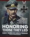 Honoring Those They Led: Decorated Field Commanders of the Third Reich: Command Authorities, Award Parameters, and Ranks