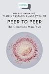 Peer to Peer: The Commons Manifesto (Critical, Digital and Social Media Studies)