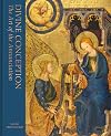 Divine Conception: The Art of the Annunciation