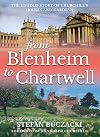 From Blenheim to Chartwell: The Untold Story of Churchill’s Houses and Gardens