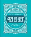 The Little Book of Gin: Distilled to Perfection