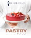 Le Cordon Bleu Pastry School: 101 Step-by-Step Recipes