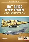 Hot Skies Over Yemen. Volume 2: Aerial Warfare Over Southern Arabian Peninsula, 1994-2017 (Middle East@War)