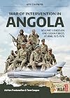 War of Intervention in Angola. Volume 1: Angolan and Cuban Forces at War, 1975-1976 (Africa@War)