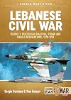 Lebanese Civil War. Volume 1: Palestinian Diaspora, Syrian and Israeli Interventions, 1970-1978