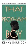 That Peckham Boy: Growing Up, Getting Out and Giving Back