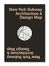 New York Subway Architecture & Design Map: Guide map to the architecture, art and design of the New York Subway