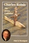 Charles Robin: The Jersey Codfather