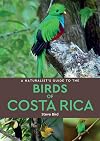 A Naturalist's Guide to the Birds of Costa Rica
