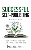 Successful Self-Publishing: How to self-publish and market your book in ebook and print