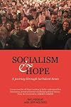 Socialism & Hope : A Journey Through Turbulent Times
