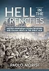 Hell in the Trenches: Austro-Hungarian Stormtroopers and Italian Arditi in the Great War