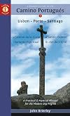 A Pilgrim's Guide to the Camino Portugués: Lisbon - Porto - Santiago / Camino Central, Camino de la Costa, Variente Espiritual & Senda Litoral (Camino Guides)