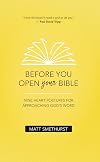 Before You Open Your Bible: Nine Heart Postures For Approaching God's Word