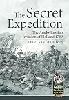 The Secret Expedition: The Anglo-Russian Invasion of Holland 1799 (From Reason to Revolution)