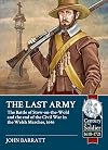 The Last Army: The Battle of Stow-on-the-Wold and the end of the Civil War in the Welsh Marches 1646 (Century of the Soldier)