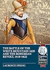 The Battle of the White Mountain 1620 and the Bohemian Revolt, 1618-1622 (Century of the Soldier)