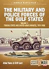 The Military and Police Forces of the Gulf States: Volume 1 - Trucial States and United Arab Emirates, 1951-1980 (Middle East@War)