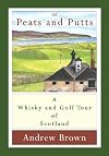 Of peats and putts: A whisky and golf tour of Scotland
