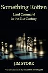 Something Rotten: Land Command in the 21st Century