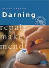 Darning: Repair, Make, Mend (Crafts and family Activities)
