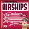 Sty in The Sky Guide to Airships