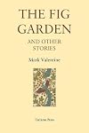 The Fig Garden: And Other Stories