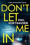 Don't Let Me In: a dark psychological thriller